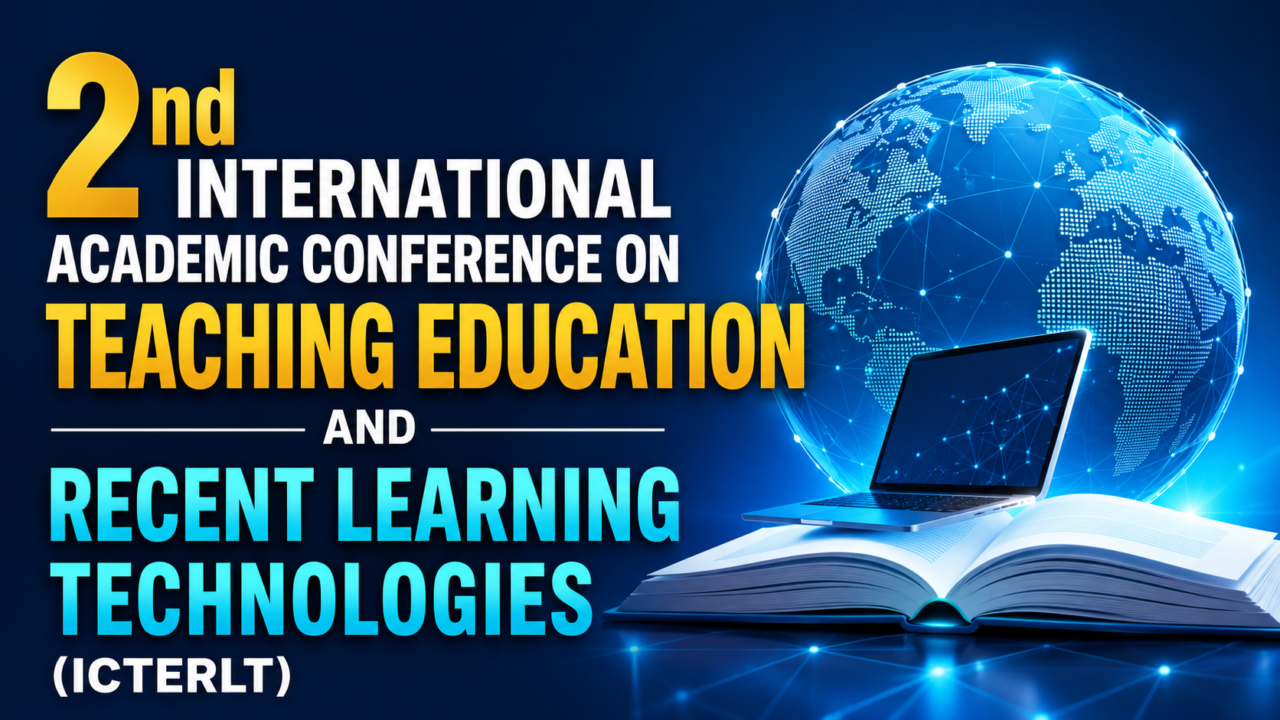 Professional conference thumbnail featuring a digital globe, laptop, and open book representing modern education and learning technologies, with the title "2nd International Academic Conference on Teaching Education and Recent Learning Technologies (ICTERLT)".