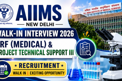 AIIMS New Delhi Walk-In Interview 2026 thumbnail featuring JRF (Medical) and Project Technical Support III recruitment with AIIMS building, microscope, laboratory equipment, and modern blue recruitment design.