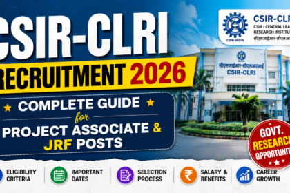 CSIR-CLRI Recruitment 2026 thumbnail featuring CSIR-CLRI institute building, Project Associate and JRF posts information, blue and yellow modern design.