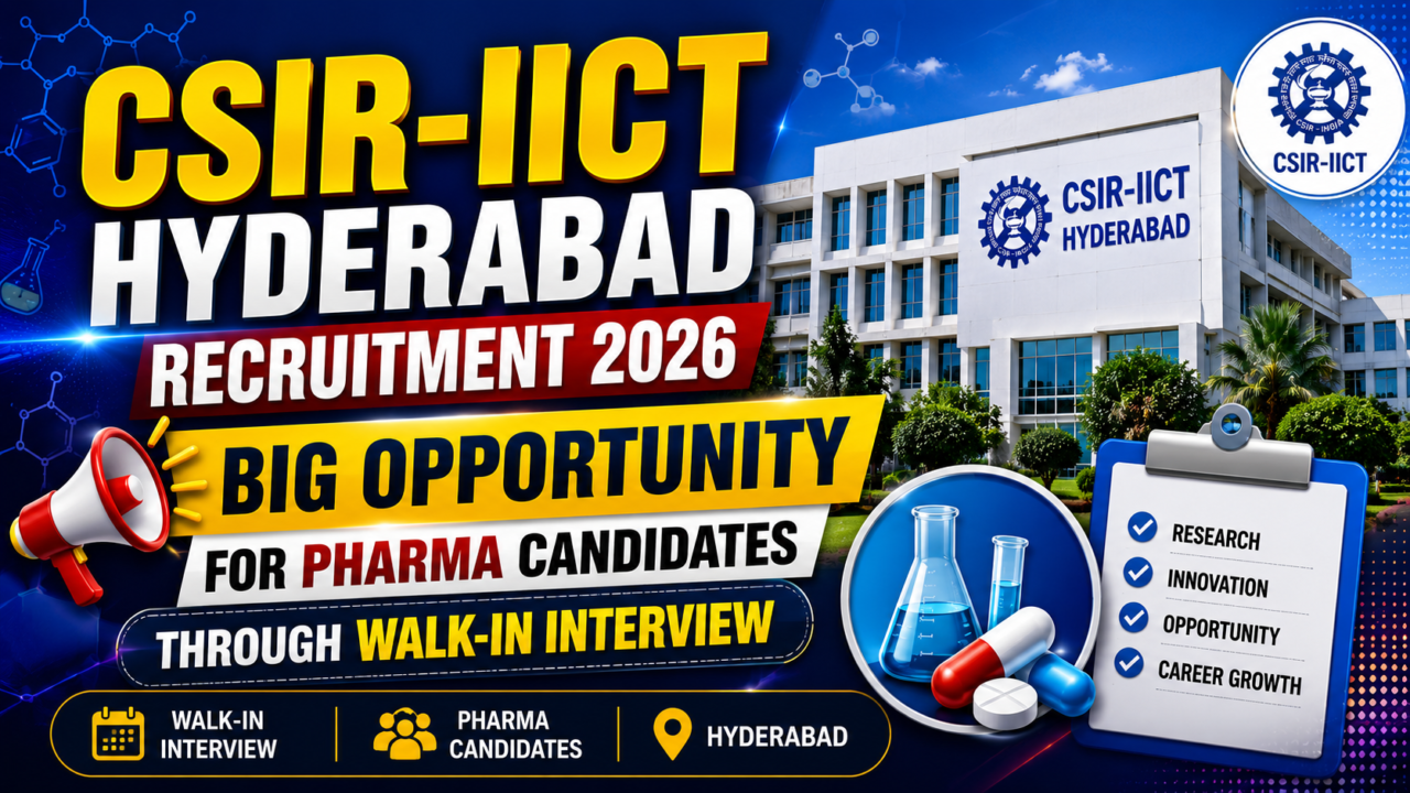 CSIR-IICT Hyderabad Recruitment 2026 thumbnail showing walk-in interview opportunity for pharma candidates with institute building background.