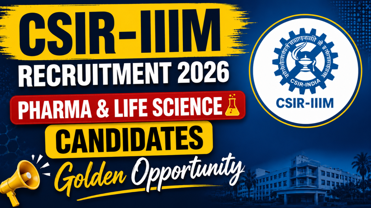CSIR-IIIM Recruitment 2026 thumbnail for Pharma and Life Science candidates showing bold yellow and white text on blue background with CSIR-IIIM logo and golden opportunity highlight.