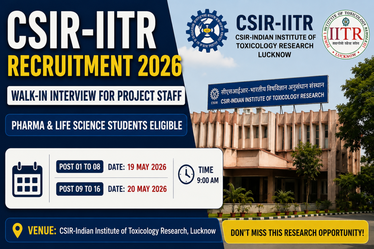 CSIR-IITR Recruitment 2026 thumbnail featuring walk-in interview notification for Project Staff positions eligible for Pharma and Life Science students with interview dates and venue details.
