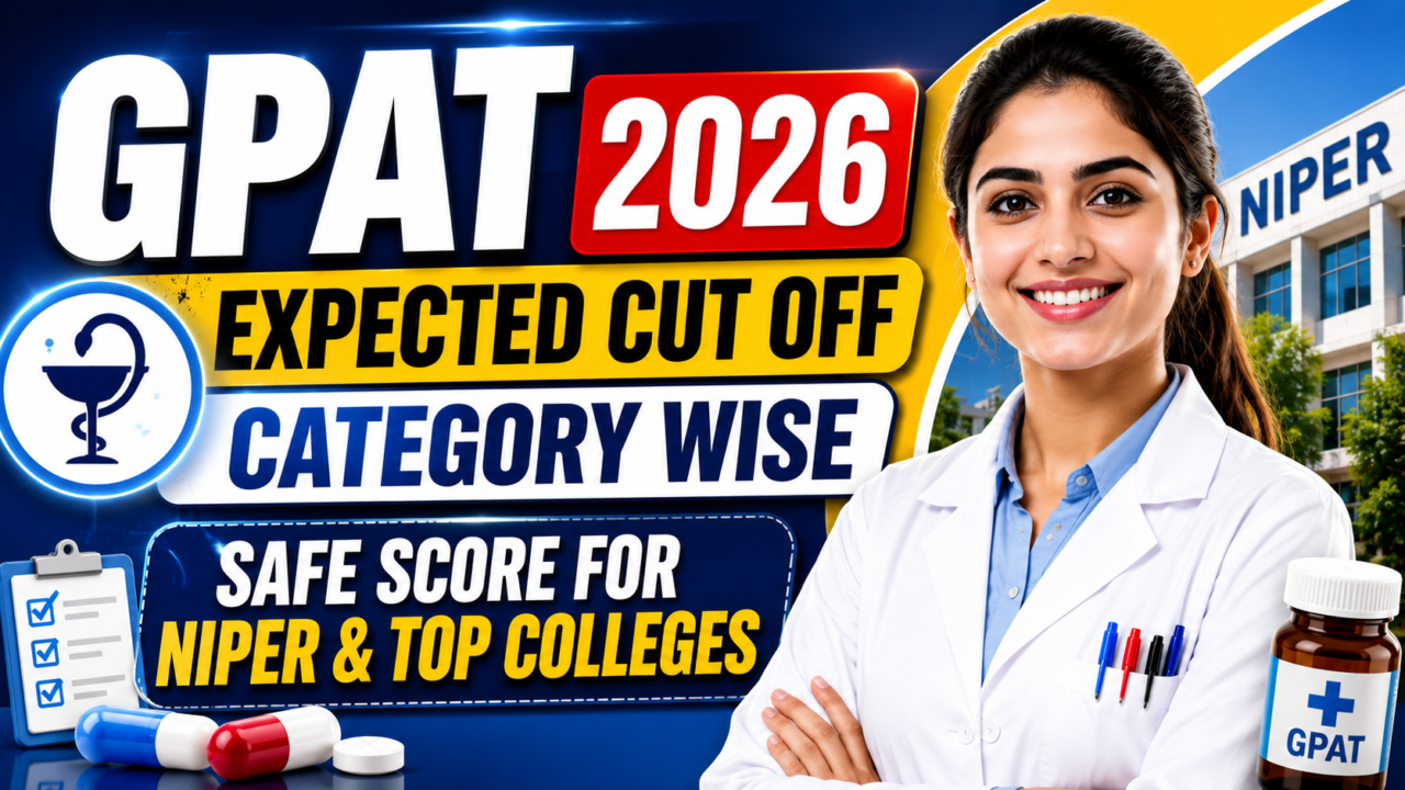 Bright and eye-catching GPAT 2026 Expected Cut Off thumbnail featuring a pharmacy student, NIPER building, and bold text about category-wise safe scores for top colleges.