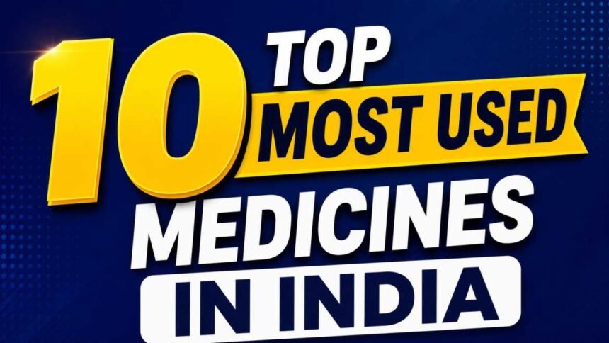 Top 10 Most Used Medicines in India thumbnail with bold yellow and white text on blue background