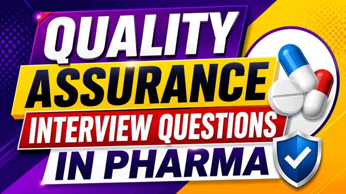 Colorful 16:9 YouTube thumbnail for “Quality Assurance Interview Questions in Pharma” featuring bold typography, vibrant purple, yellow, and red gradients, pharmaceutical capsules, and a shield icon representing safety and quality.