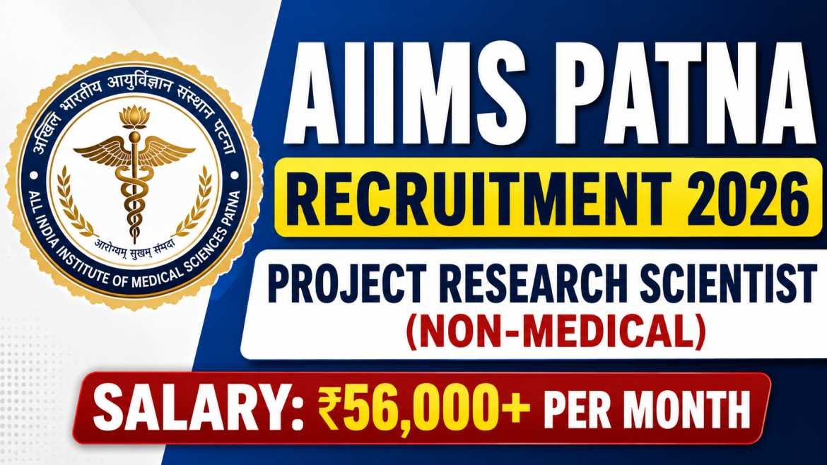 AIIMS Patna Recruitment 2026 thumbnail featuring AIIMS logo, Project Research Scientist (Non-Medical) vacancy, and salary ₹56,000+ per month in bold colorful design.