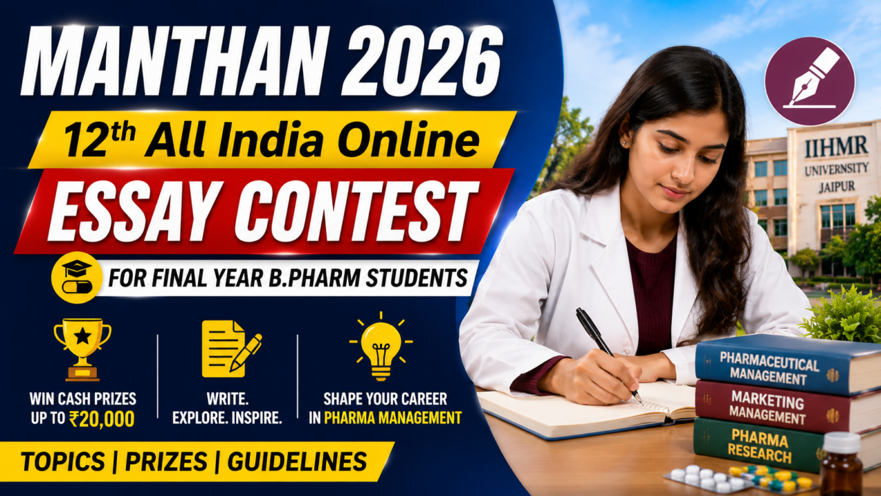MANTHAN 2026 12th All India Online Essay Contest thumbnail featuring a pharmacy student writing an essay, IIHMR University Jaipur campus background, and information about the national-level essay competition for final-year B.Pharm students.