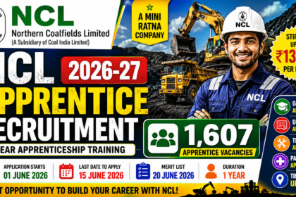 NCL Apprentice Recruitment 2026-27 banner featuring a mining engineer, mining equipment, 1,607 apprentice vacancies, stipend up to ₹13,700 per month, and application dates from 1 June to 15 June 2026.
