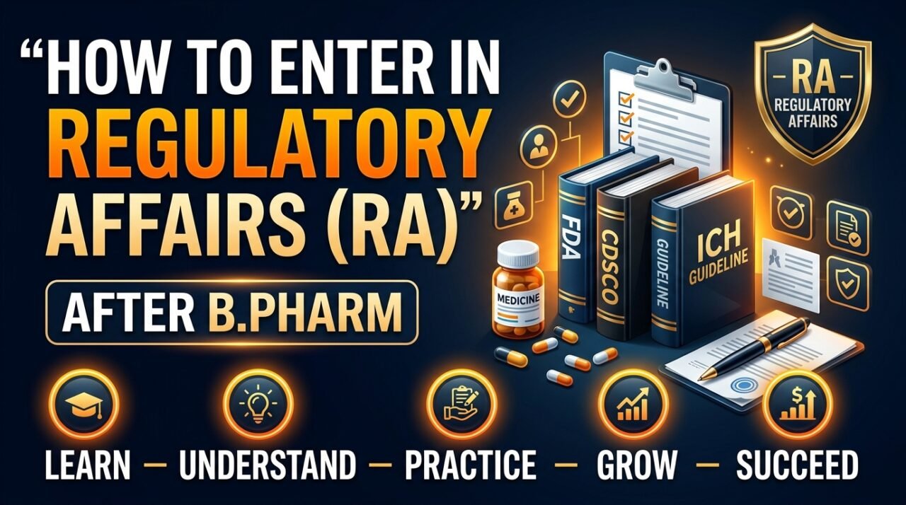 Educational thumbnail about how to enter Regulatory Affairs (RA) after B.Pharm featuring bold typography, FDA/CDSCO/ICH guideline books, regulatory documents, medicine bottle, and glowing professional design elements on a dark blue background.
