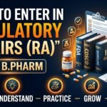 Educational thumbnail about how to enter Regulatory Affairs (RA) after B.Pharm featuring bold typography, FDA/CDSCO/ICH guideline books, regulatory documents, medicine bottle, and glowing professional design elements on a dark blue background.