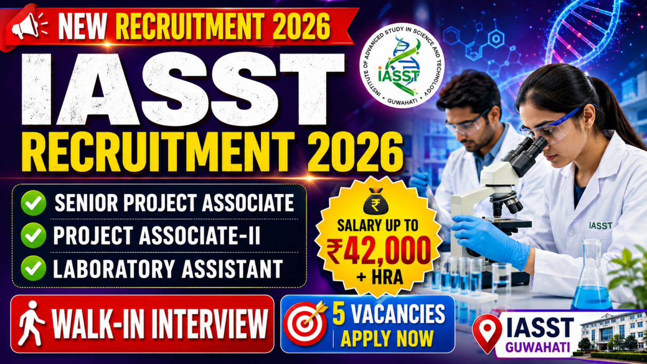 IASST Recruitment 2026 thumbnail featuring scientists working in a laboratory, highlighting Senior Project Associate, Project Associate-II, and Laboratory Assistant vacancies with Walk-In Interview and salary up to ₹42,000 + HRA.