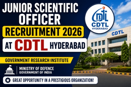 Thumbnail for Junior Scientific Officer Recruitment 2026 at CDTL Hyderabad featuring bold recruitment text, CDTL Hyderabad logo, and institute building background.