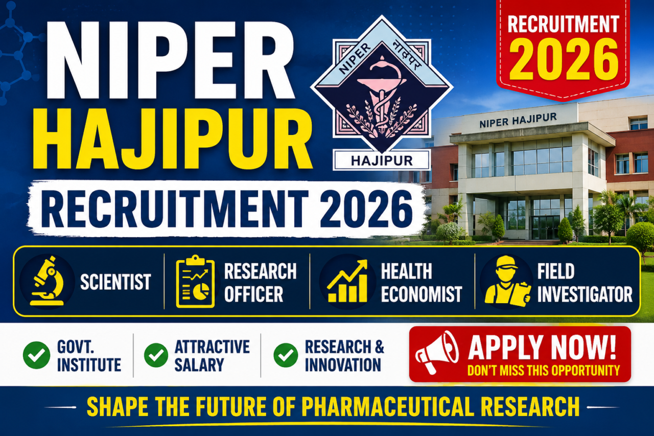 NIPER Hajipur Recruitment 2026 thumbnail featuring Scientist, Research Officer, Health Economist, and Field Investigator vacancies with NIPER Hajipur campus building and institute logo.