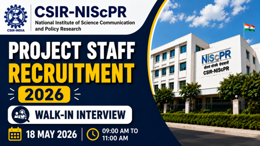 CSIR-NIScPR Project Staff Recruitment 2026 walk-in interview thumbnail featuring institute building, recruitment banner, interview date, and timing details in blue and yellow theme.