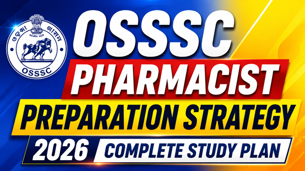 Bright OSSSC Pharmacist Preparation Strategy 2026 thumbnail with blue and yellow gradient background, OSSSC logo, bold typography, and complete study plan text in modern exam-style design.
