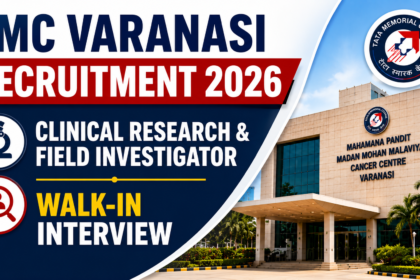 TMC Varanasi Recruitment 2026 thumbnail featuring Clinical Research and Field Investigator walk-in interview announcement with hospital building background.