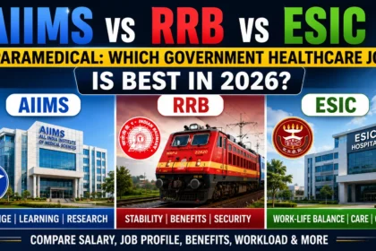 Comparison thumbnail featuring AIIMS, RRB, and ESIC paramedical careers in 2026. The image showcases an AIIMS hospital building, an Indian Railways locomotive representing RRB, and an ESIC hospital building. Key highlights include prestige and research for AIIMS, stability and benefits for RRB, and work-life balance and growth for ESIC.