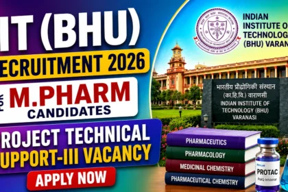 IIT (BHU) Recruitment 2026 thumbnail featuring M.Pharm candidate vacancy details, IIT BHU campus building, institute logo, pharmacy books, laboratory flask, and Apply Now button.