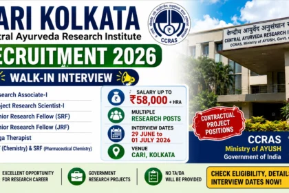 Promotional thumbnail for CARI Kolkata Recruitment 2026 featuring the Central Ayurveda Research Institute building, CCRAS logo, walk-in interview announcement, multiple research vacancies, salary up to ₹58,000 plus HRA, and interview dates from 29 June to 01 July 2026.
