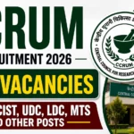 CCRUM Recruitment 2026: 122 Vacancies for Pharmacist, UDC, LDC, MTS & Other Posts