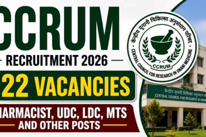 CCRUM Recruitment 2026: 122 Vacancies for Pharmacist, UDC, LDC, MTS & Other Posts