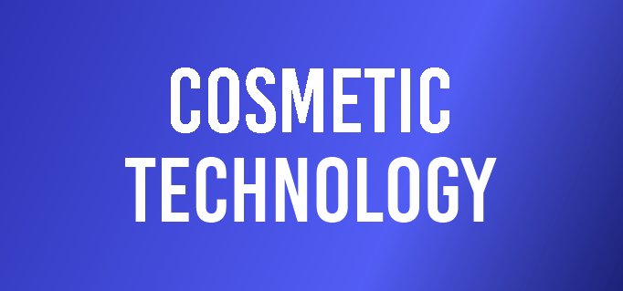 Cosmetic Technology