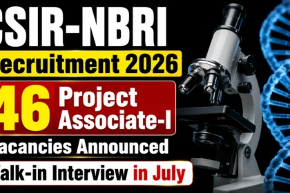 CSIR-NBRI Recruitment 2026 thumbnail showing 46 Project Associate-I vacancies announced with walk-in interview in July, featuring microscope and DNA graphics on a black background.