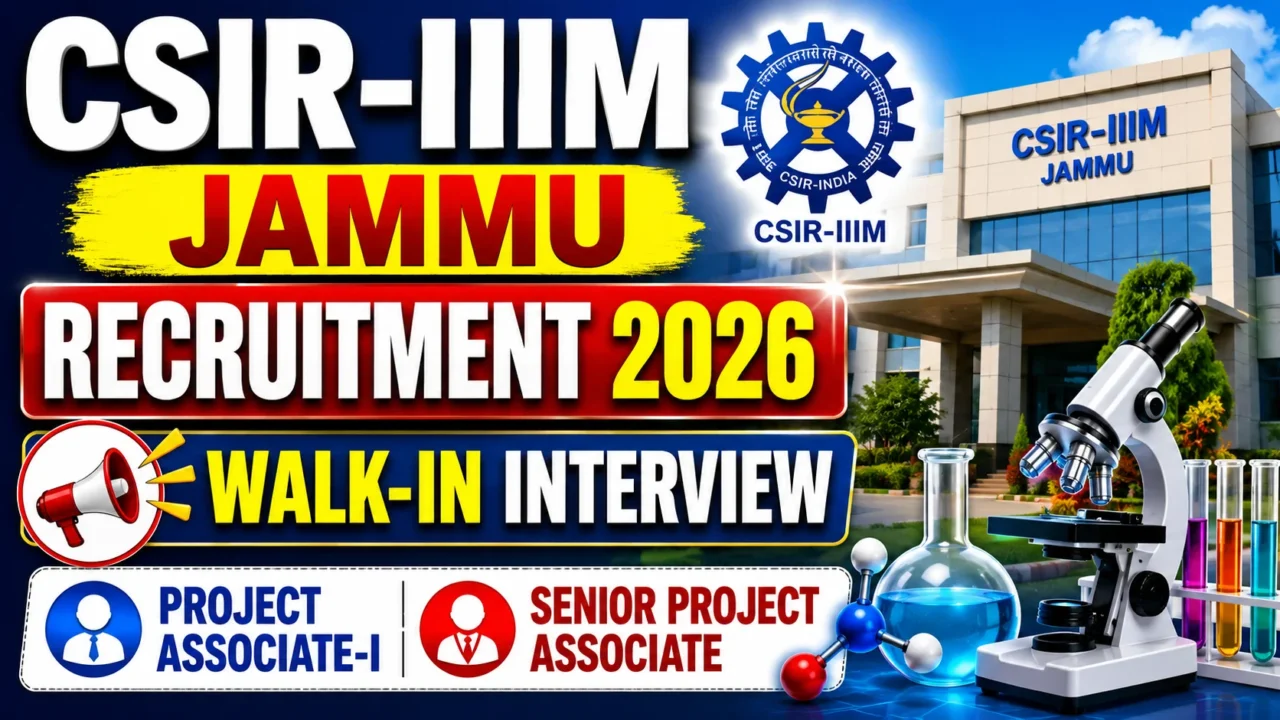 Thumbnail for CSIR-IIIM Jammu Recruitment 2026 featuring the CSIR-IIIM logo, institute building, laboratory microscope, chemistry glassware, and bold text highlighting recruitment through a walk-in interview for Project Associate-I and Senior Project Associate positions.