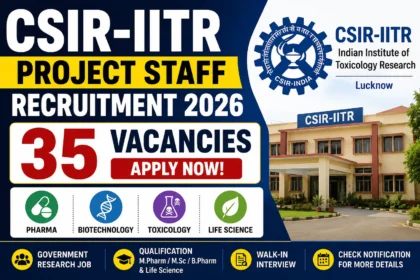 CSIR-IITR Project Staff Recruitment 2026 thumbnail showing 35 vacancies for Pharma, Biotechnology, Toxicology and Life Science candidates with CSIR-IITR building and recruitment announcement.