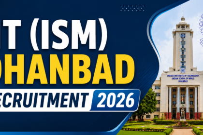 IIT (ISM) Dhanbad Recruitment 2026 banner featuring the institute's main building, official logo, and bold recruitment announcement design in blue and yellow colors.