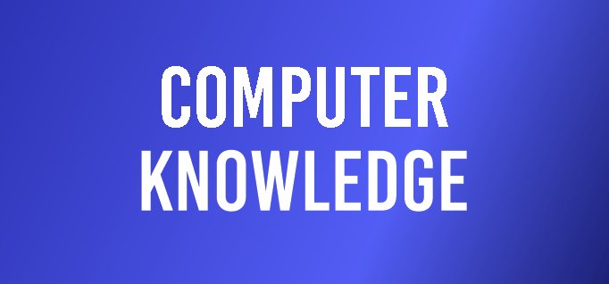 Computer Knowledge
