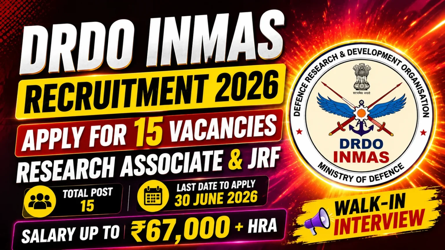 DRDO INMAS Recruitment 2026 thumbnail featuring a fiery red-orange gradient background, DRDO INMAS logo, Research Associate and JRF recruitment announcement, 15 vacancies, and salary up to ₹67,000 + HRA.