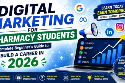 Eye-catching digital marketing banner for pharmacy students featuring SEO, social media, Google, YouTube, LinkedIn, growth chart, laptop, and career-building elements with the text "Digital Marketing for Pharmacy Students – Complete Beginner's Guide to Build a Career in 2026".