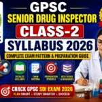GPSC Senior Drug Inspector Class-2 Syllabus 2026 thumbnail featuring the GPSC logo, a drug inspector in a laboratory setting, medicine and pharmaceutical icons, study materials, and bold text highlighting the syllabus, exam pattern, preparation strategy, and latest 2026 update.