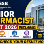 GSSSB Junior Pharmacist Result 2026 declared with select list, waiting list, cut-off marks, and 128 vacancies announcement.