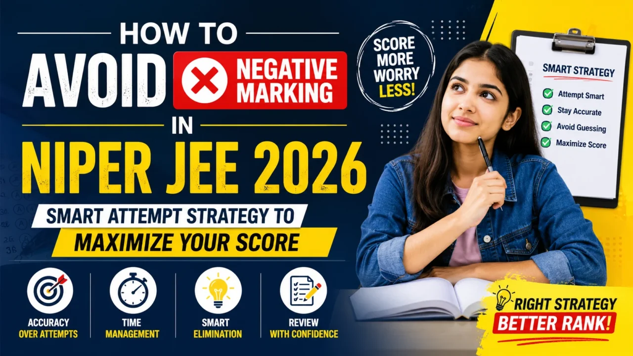 How to Avoid Negative Marking in NIPER JEE 2026 Smart Attempt Strategy to Maximize Your Score