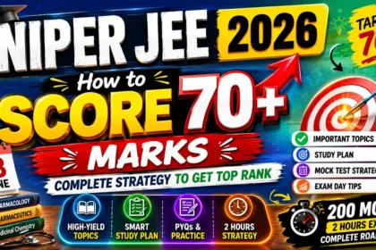 NIPER JEE 2026 preparation strategy thumbnail showing how to score 70+ marks with important topics, study plan, mock test strategy, and exam day tips.