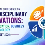 International Conference on Interdisciplinary Innovations (ICAEBT-2026) thumbnail featuring colorful icons representing arts, education, business, and technology with a modern digital background.