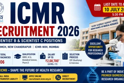 ICMR Recruitment 2026 notification thumbnail highlighting Scientist B and Scientist C vacancies, eligibility for MBBS, Pharm.D and Biomedical Sciences graduates, salary details, application deadline of 10 July 2026, and research career opportunities.