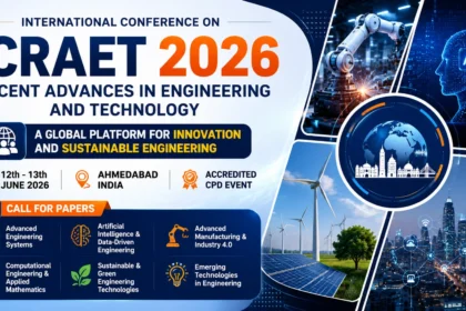 ICRAET 2026 conference thumbnail featuring AI technology, robotics, sustainable energy, smart city infrastructure, and engineering innovation themes. Highlights International Conference on Recent Advances in Engineering and Technology 2026 in Ahmedabad, India.
