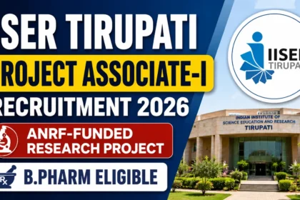 YouTube thumbnail for IISER Tirupati Project Associate-I Recruitment 2026 featuring IISER Tirupati campus building, institute logo, ANRF-funded research project highlight, and B.Pharm eligibility information on a professional blue-themed background.