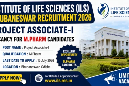 YouTube thumbnail for Institute of Life Sciences (ILS) Bhubaneswar Recruitment 2026 featuring Project Associate-I vacancy for M.Pharm candidates, ILS campus building, and recruitment announcement.