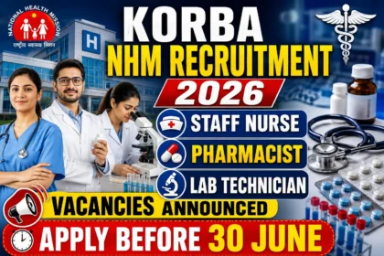 Korba NHM Recruitment 2026 thumbnail featuring Staff Nurse, Pharmacist, and Lab Technician vacancies with hospital background, medical professionals, laboratory equipment, medicines, and an application deadline of 30 June.