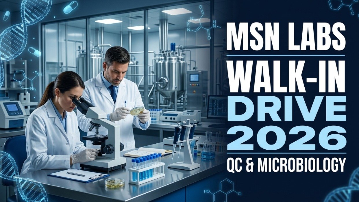 MSN Laboratories Walk-In Drive 2026 thumbnail showing modern pharmaceutical laboratory, scientists performing quality control and microbiology testing, laboratory equipment, and recruitment announcement.
