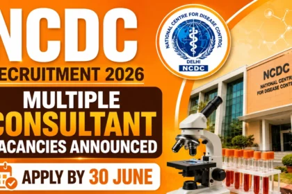 NCDC Recruitment 2026 thumbnail featuring an orange gradient background, NCDC logo, institute building, laboratory microscope, and announcement of multiple consultant vacancies with application deadline of 30 June.