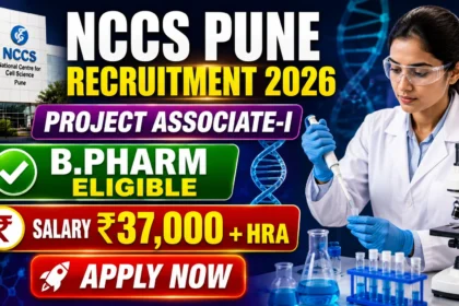 NCCS Pune Recruitment 2026 thumbnail featuring a research scientist in a laboratory, DNA graphics, microscope, and recruitment details for Project Associate-I post with B.Pharm eligibility and salary up to ₹37,000 plus HRA.