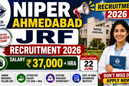 NIPER Ahmedabad JRF Recruitment 2026 thumbnail featuring NIPER Ahmedabad campus, a young researcher, salary ₹37,000 + HRA, application deadline of 22 June, and recruitment announcement graphics.