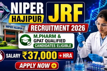 NIPER Hajipur JRF Recruitment 2026 thumbnail featuring a research scientist, laboratory equipment, NIPER Hajipur campus, DNA graphics, and recruitment details highlighting M.Pharm and GPAT-qualified candidate eligibility with a salary of ₹37,000 plus HRA.