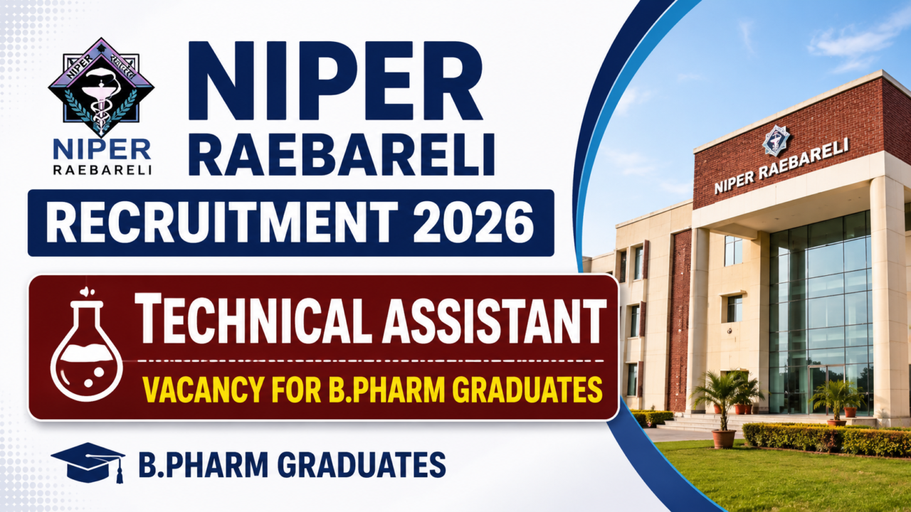 NIPER Raebareli Recruitment 2026 thumbnail featuring the NIPER logo, Technical Assistant vacancy announcement, B.Pharm graduates eligibility, and NIPER campus building in a professional blue and red design.