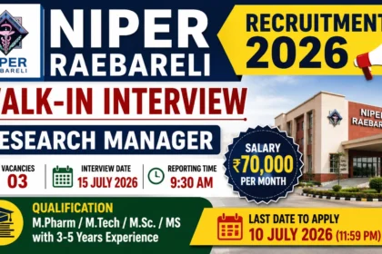 NIPER Raebareli Recruitment 2026 blog thumbnail featuring Walk-in Interview for Research Manager, 3 vacancies, ₹70,000 monthly salary, interview date 15 July 2026, last date 10 July 2026, and qualification details with NIPER campus background.
